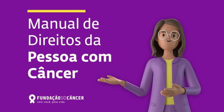 Fundação lança manual para pessoas com câncer