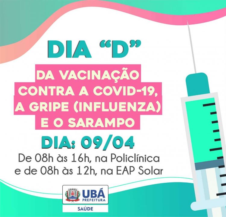 Prefeitura de Ubá realiza Dia "D" da vacinação neste sábado, 09/04
