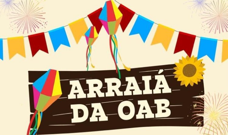 Nova edição do Arraiá da OAB será dia 23 na Praça Guido Marlière