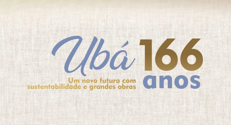 Ubá 166 anos: Inaugurações integram programação do aniversário da cidade