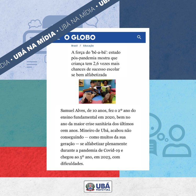 Iniciativa da Educação de Ubá é destaque em matéria do O Globo