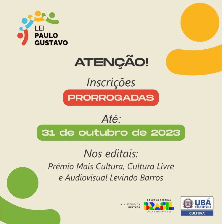 Ubá: Prorrogadas as inscrições para editais da Lei Paulo Gustavo