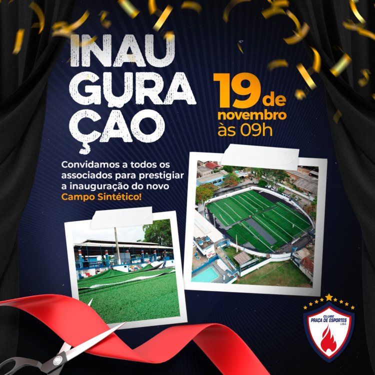 Inauguração do Campo Sintético do Clube Praça de Esportes será no dia 19