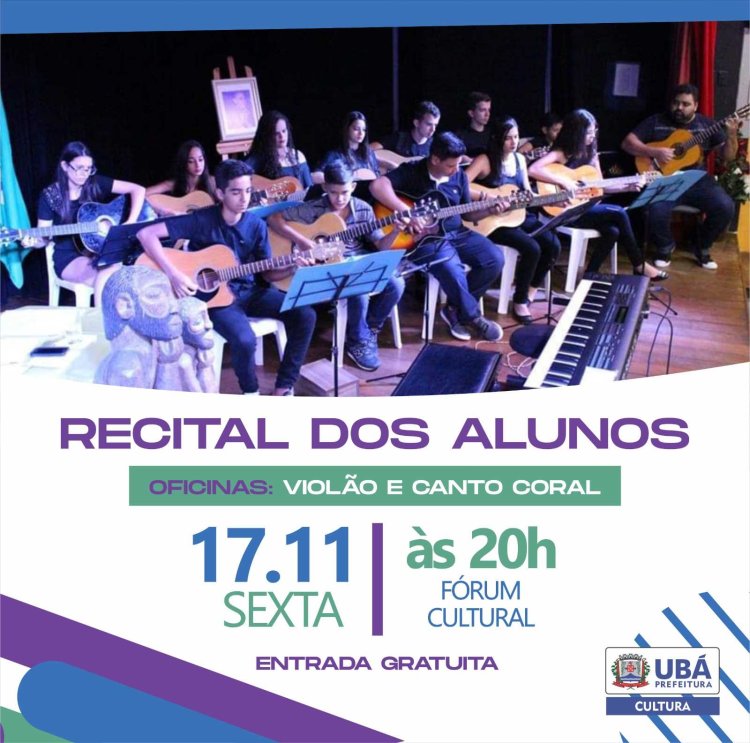 Ubá: Cultura promove Recital dos Alunos das Oficinas de Violão e Canto Coral