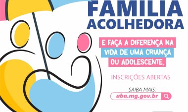 Ubá abre inscrições para Serviço de Família Acolhedora