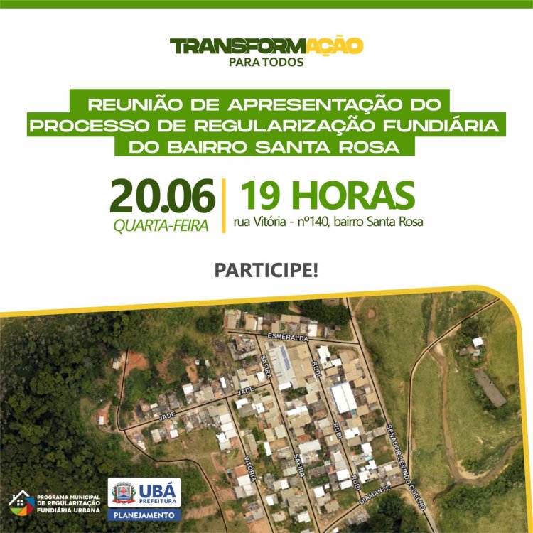Prefeitura de Ubá realiza reunião para Regularização Fundiária do bairro Santa Rosa