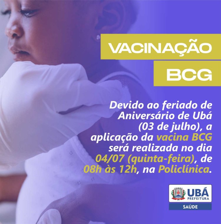 Ubá: Aplicação da vacina BCG será realizada na quinta-feira, 04/07