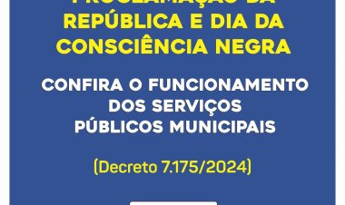 Confira o funcionamento dos serviços públicos nos dias 15 e 20/11