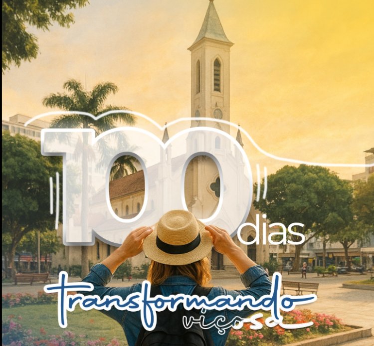 Governo de Viçosa completa 100 dias com avanços em serviços e reestruturação