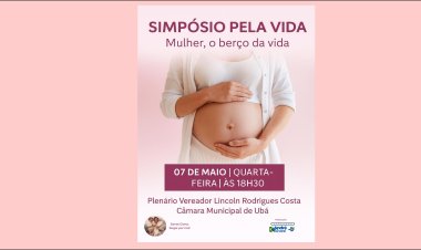 Simpósio pela vida será realizado no plenário da Câmara Municipal de Ubá
